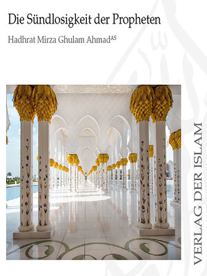 cover image of Die Sündlosigkeit der Propheten | Hadhrat Mirza Ghulam Ahmad